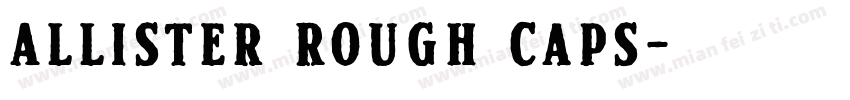 Allister Rough Caps字体转换